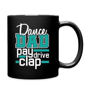 Dance Dad - Pay, Drive, Clap - Papa Tanzen Support - Tasse einfarbig - Schwarz - Rechts