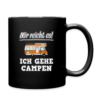 Mir reicht es Ich gehe Campen Rentner Wohnwagen - Tasse einfarbig - Schwarz - Rechts