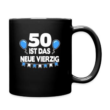 Geschenk 50. Geburtstag 50 Jahre lustig Spruch - Tasse einfarbig - Schwarz - Rechts