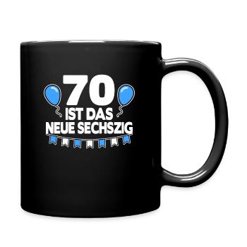 Geschenk 70. Geburtstag 70 Jahre lustig Spruch - Tasse einfarbig - Schwarz - Rechts