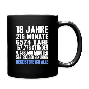 18th 18. Geburtstag Volljährig Geschenk lustig 18 - Tasse einfarbig - Schwarz - Rechts