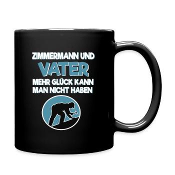 Zimmermann und Vater Papa Geschenk Geburt Spruch - Tasse einfarbig - Schwarz - Rechts