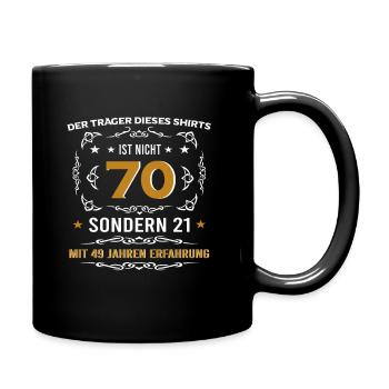 70. Geburtstag, lustige Alter Sprüche - Tasse einfarbig - Schwarz - Rechts