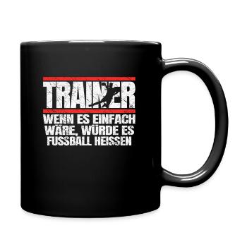 Trainer Handball Geschenk Spruch Handballtrainer - Tasse einfarbig - Schwarz - Rechts