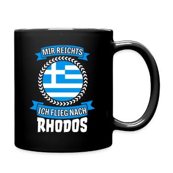 Mir reichts ich flieg nach Rhodos Griechenland - Tasse einfarbig - Schwarz - Rechts