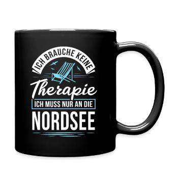 Therapie? Ich muss nur an die Nordsee - Tasse einfarbig - Schwarz - Rechts