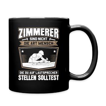 Zimmerer Zimmermann Zimmerei Carpenter Carpentry - Tasse einfarbig - Schwarz - Rechts