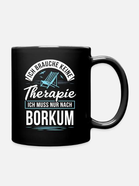 Therapie? Ich muss nur nach Borkum - Tasse einfarbig - Schwarz