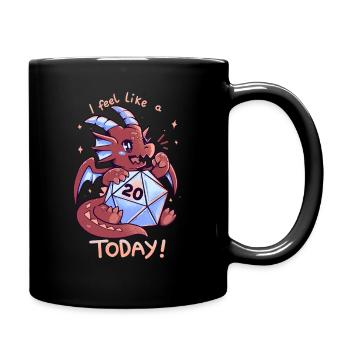 Ich fühle mich heute wie eine 20 - Tasse einfarbig - Schwarz - Rechts