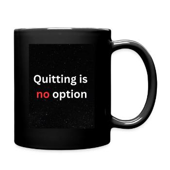 Quitting is no option - Tasse einfarbig - Schwarz - Rechts