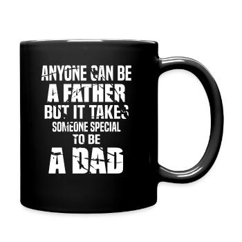 Anyone can be a father but takes someone special - Full Colour Mug - black - Right