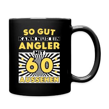 So gut kann nur ein Angler mit 60 aussehen - Tasse einfarbig - Schwarz - Rechts
