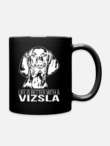 Vizsla life is better Hunde Spruch Wilsigns - Tasse einfarbig - Schwarz