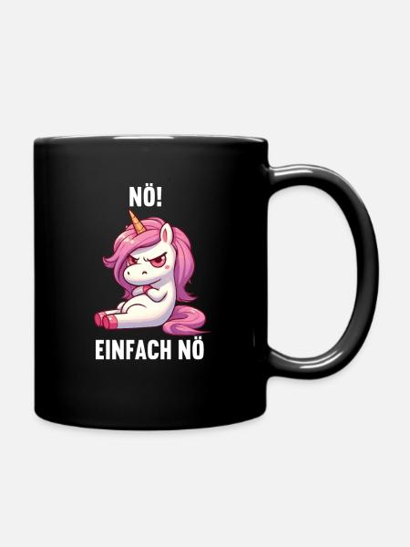 Nö Einfach Nö Einhorn Einhörner Einhornfan Unicorn - Tasse einfarbig - Schwarz