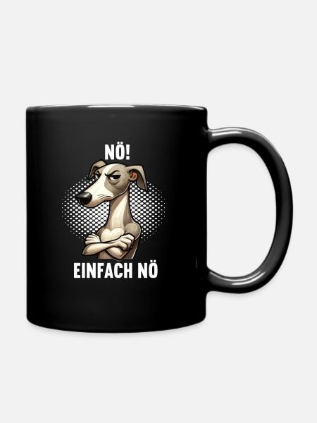 Nö Einfach Nö Whippet Windhund Whippets Windhunde - Tasse einfarbig - Schwarz