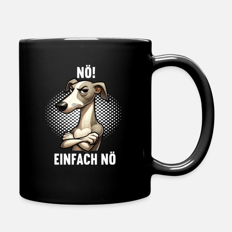 Nö Einfach Nö Whippet Windhund Whippets Windhunde - Tasse einfarbig - Schwarz