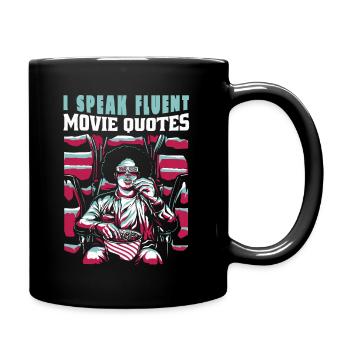 I speak fluent movie quotes - Full Colour Mug - black - Right