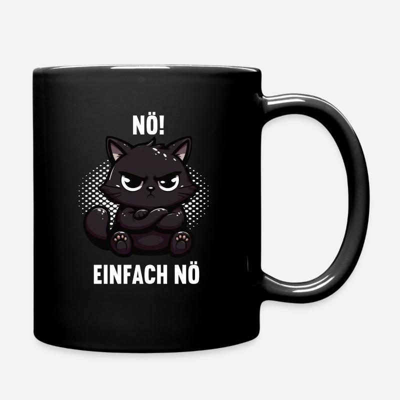 Nö einfach Nö Katze Katzen Katzenliebhaber Kitty - Tasse einfarbig - Schwarz