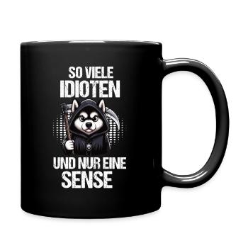 So Viele Idioten Husky Huskybesitzer Huskyhalter - Tasse einfarbig - Schwarz - Rechts