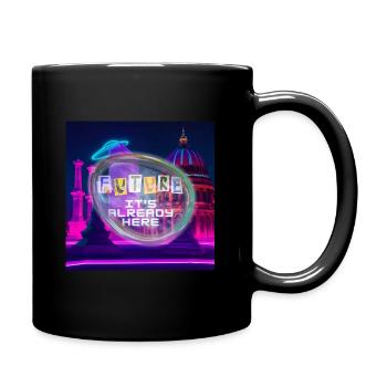 Die Zukunft ist schon da - Tasse einfarbig - Schwarz - Rechts