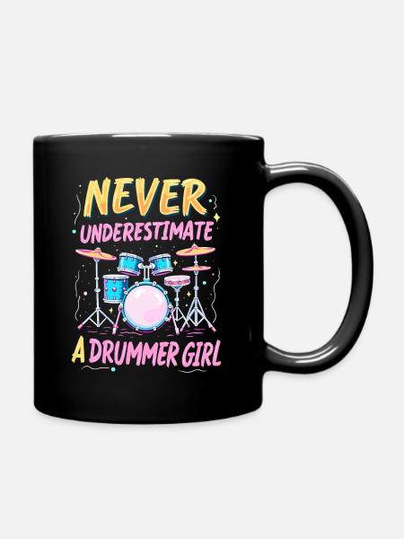 Never Underestimate a Drummer Girl - Full Colour Mug - black
