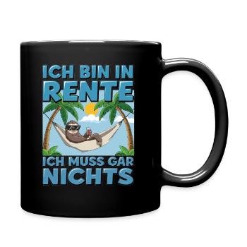 I'm retired, I don't have to do anything - Full Colour Mug - black - Right