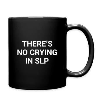 There s No Crying In SLP - Full Colour Mug - black - Right