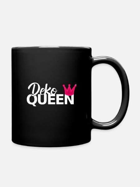 Dekorieren Deko Queen Krone Fun Spruch - Tasse einfarbig - Schwarz
