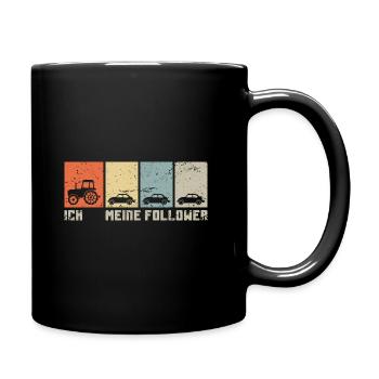 Ich und meine Follower Traktor Trekker Bauer Gesch - Tasse einfarbig - Schwarz - Rechts