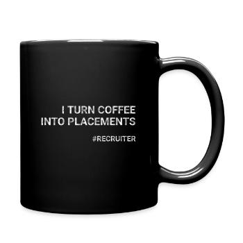 I Turn Coffee Into Placements Recruiter - Full Colour Mug - black - Right