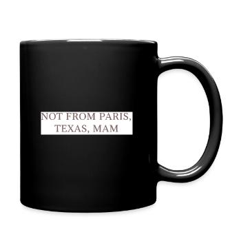 Pas de Paris, Texas, maman ! - Mug uni - noir - Droite