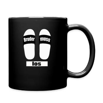 Bruder muss los lustig witzig Brudi Bro Geschenk - Tasse einfarbig - Schwarz - Rechts