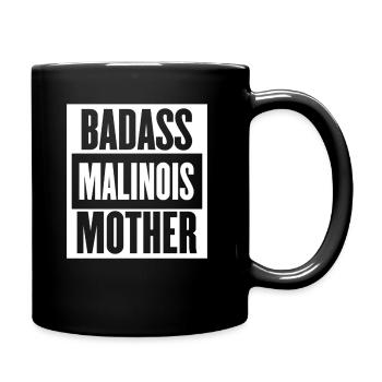 Badass Malinois Mother Dog Lovers - Tasse einfarbig - Schwarz - Rechts