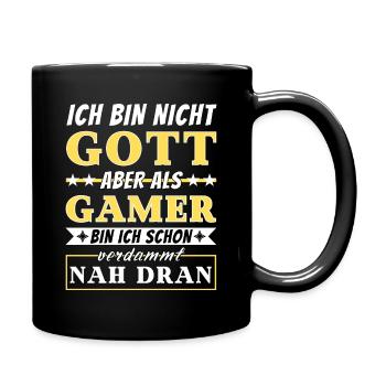 Ich bin nicht Gott aber als Gamer nah dran - Tasse einfarbig - Schwarz - Rechts