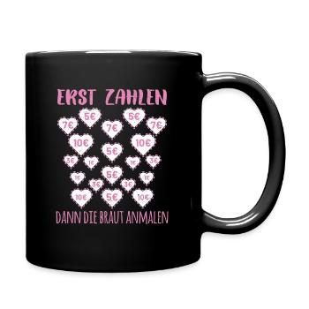 Team Braut Junggesellenabschied Frau Ehe Hochzeit - Tasse einfarbig - Schwarz - Rechts