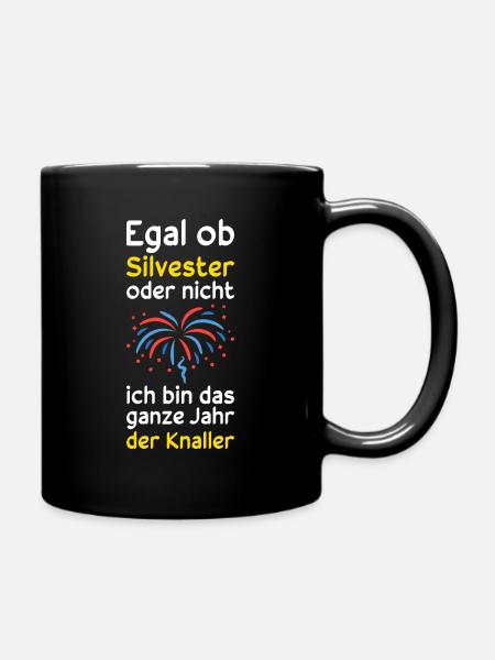 Silvester Sprüche Raketen Feuerwerk Geschenk - Tasse einfarbig - Schwarz