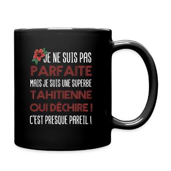 Pas parfaite mais tahitienne | cadeau femme Tahiti - Mug uni - noir - Droite