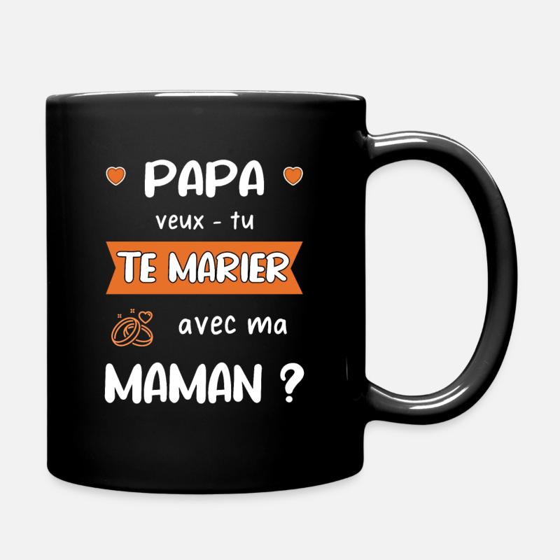 papa veux tu te marier avec ma maman - mariage - Mug uni - noir