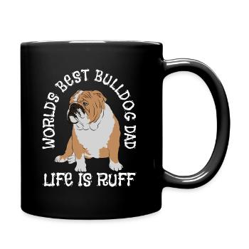 Das beste Bulldoggen-Dad-Leben der Welt ist Ruff - Tasse einfarbig - Schwarz - Rechts