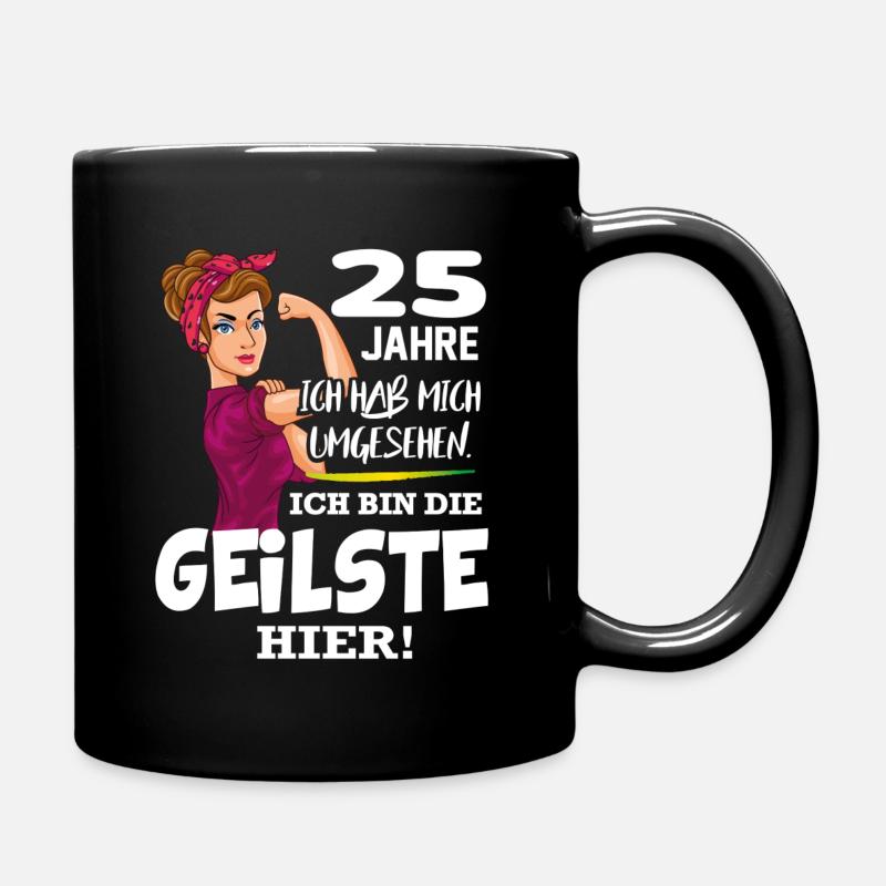 Geburtstag 25 Jahre Die Beste Geilste Chefin Queen - Tasse einfarbig - Schwarz
