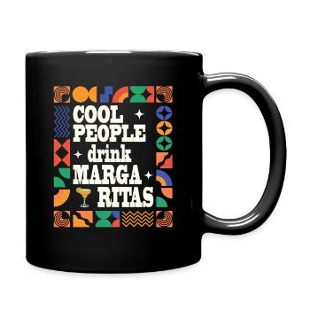 Cool people drink Margaritas - Tasse einfarbig - Schwarz - Rechts