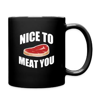 Nice to Meat You - Mug uni - noir - Droite