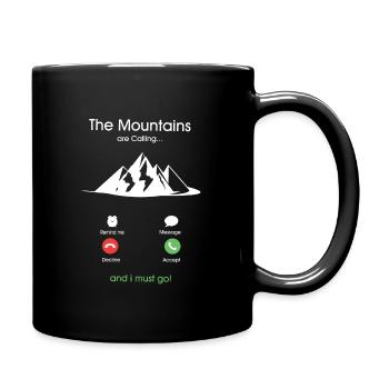 Die Berge rufen und ich muss gehen. - Tasse einfarbig - Schwarz - Rechts