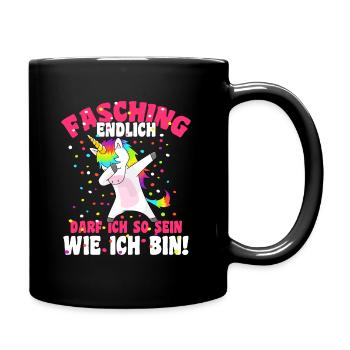 Fasching Endlich darf ich so sein wie ich bin - Tasse einfarbig - Schwarz - Rechts