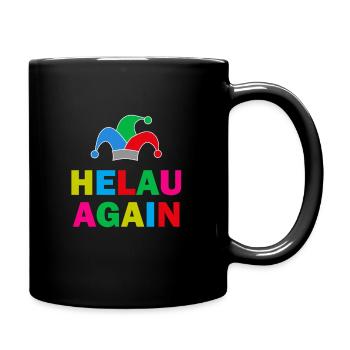 Helau Again Karneval Fasching - Tasse einfarbig - Schwarz - Rechts