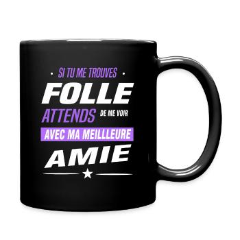 Folle / Meilleures amies / copine - Mug uni - noir - Droite
