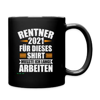 Rente 2021 Geschenk für Rentner mit Spruch - Tasse einfarbig - Schwarz - Rechts