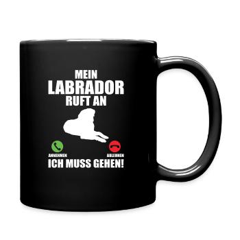 Mein Labrador Retriever Ruft An Gassi Hunde Labbi - Tasse einfarbig - Schwarz - Rechts