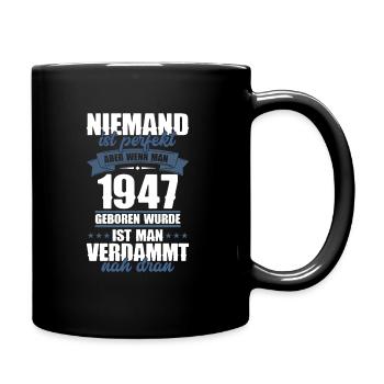 75 Geburtstag Mann Frau Jahrgang 1947 Geboren - Tasse einfarbig - Schwarz - Rechts