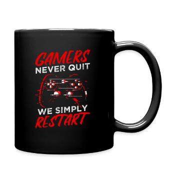Gamers Never Quit - We Simply Restart Gaming Gamer - Tasse einfarbig - Schwarz - Rechts